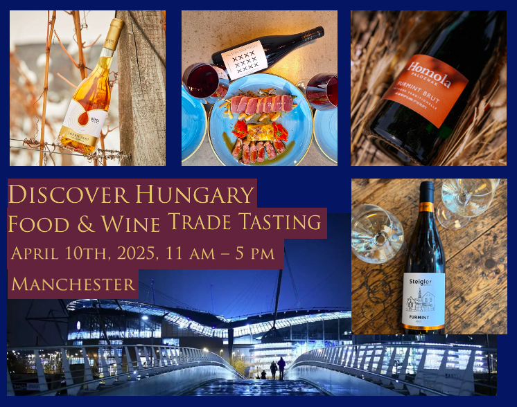 Hungarian wine and food event in Manchester, 10 April 2025